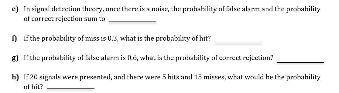 Solved e) In signal detection theory, once there is a noise, | Chegg.com