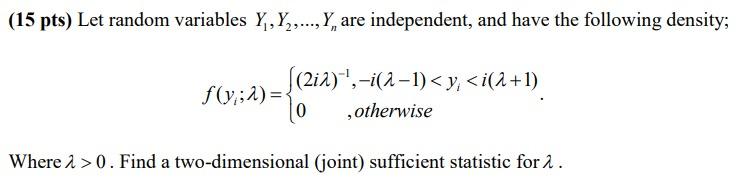 Solved (15 pts) Let random variables Y1,Y2,…,Yn are | Chegg.com