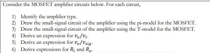 Solved Consider the MOSFET amplifier circuits below. For | Chegg.com