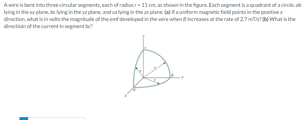 Solved A wire is bent into three circular segments, each of | Chegg.com