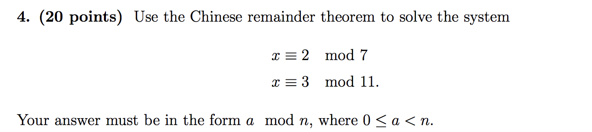 Solved 4. (20 points) Use the Chinese remainder theorem to | Chegg.com