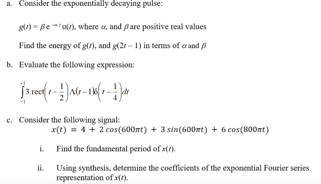 A Consider The Exponentially Decaying Pulse G T Chegg Com