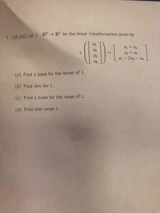 Solved ts) Let L : R4 → R3 be the linear transformation | Chegg.com