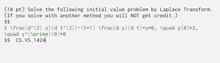 Solved (10 pt) Solve the following initial value problem by | Chegg.com