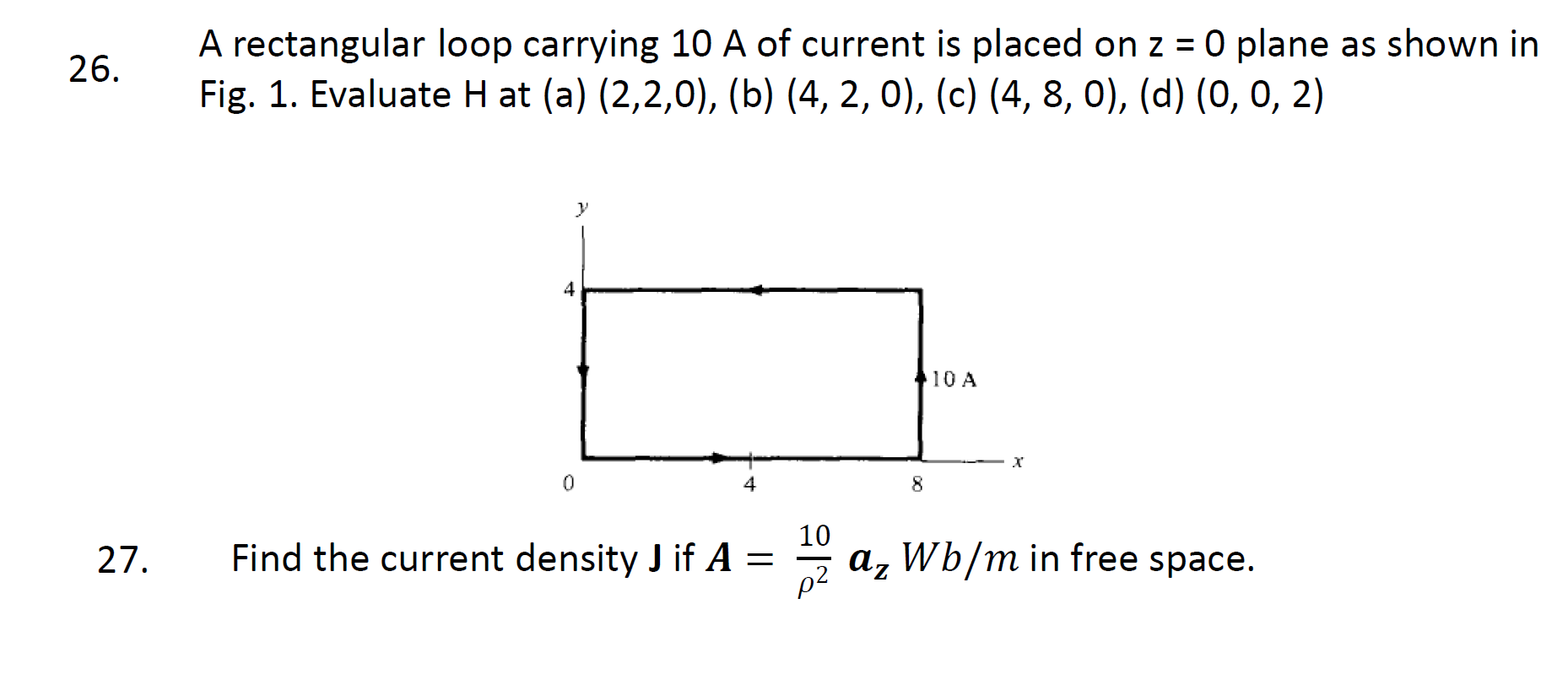 Solved 26. A rectangular loop carrying 10 A of current is | Chegg.com