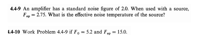 Solved 4.4-9 An amplifier has a standard noise figure of | Chegg.com