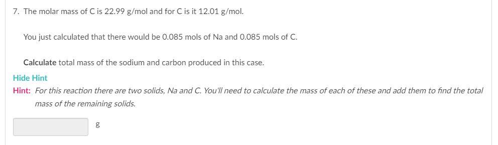 Solved 7. The molar mass of C is 22.99 g/mol and for C is it | Chegg.com