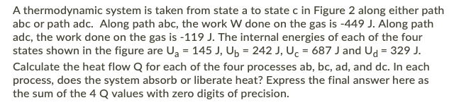 Solved A thermodynamic system is taken from state a to state | Chegg.com