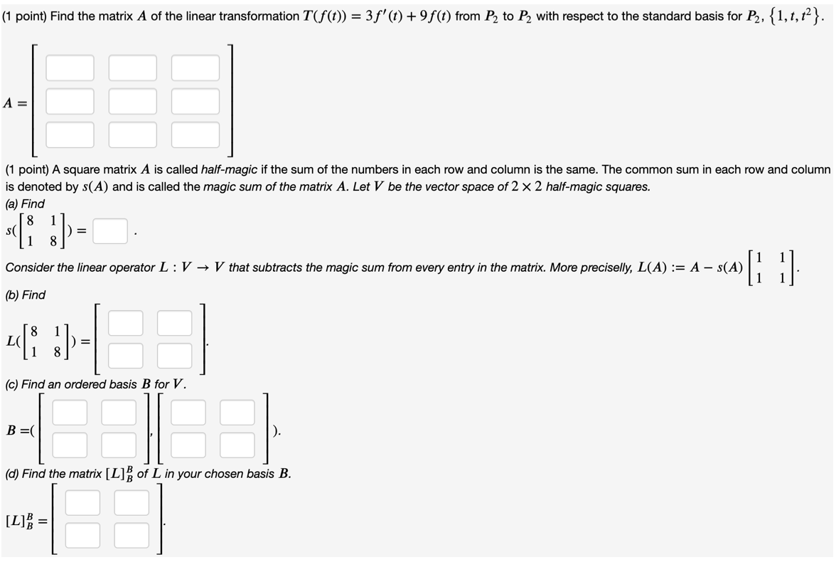 Solved (1 point) Find the matrix A of the linear | Chegg.com