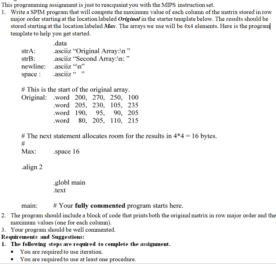 This programming assignment is just to reacquaint you with the MIPS instruction set. 1. Write a SPIM program that will comput