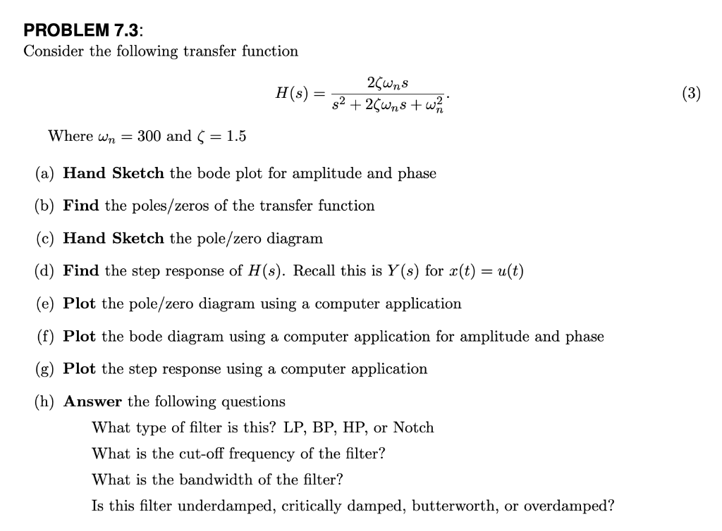 Solved PROBLEM 7.3: Consider the following transfer function | Chegg.com