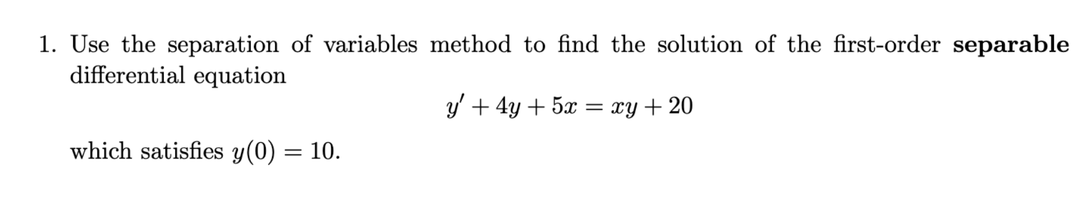 Solved 1. Use the separation of variables method to find the | Chegg.com