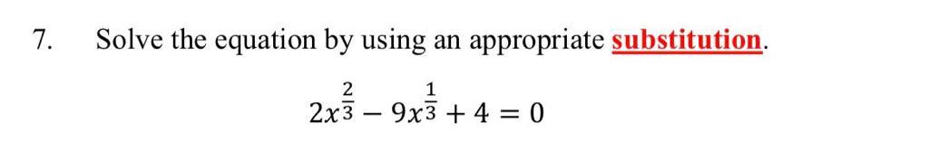 Solved 7. Solve the equation by using an appropriate | Chegg.com