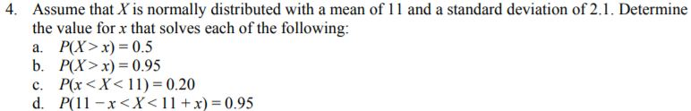 Solved 4. Assume that X is normally distributed with a mean | Chegg.com