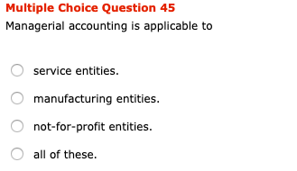 Solved Multiple Choice Question 45 Managerial accounting is | Chegg.com
