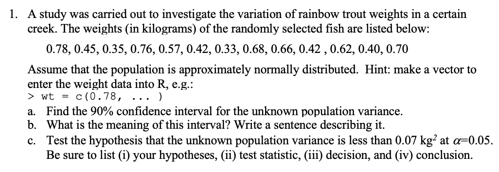 Solved 1. A study was carried out to investigate the | Chegg.com