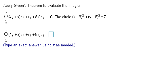Solved Apply Green S Theorem To Evaluate The Integral Chegg Com