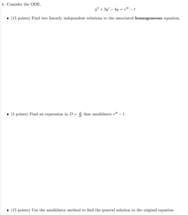 Solved 4. Consider the ODE, y" + 3y - 4y = (2+ - t . (15 | Chegg.com