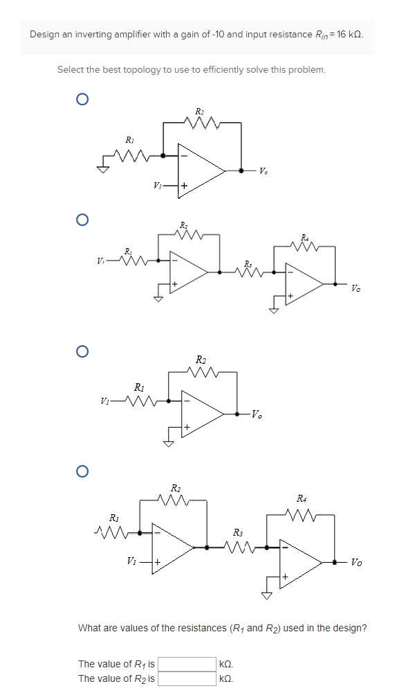 Solved Design an inverting amplifier with a gain of -10 and | Chegg.com