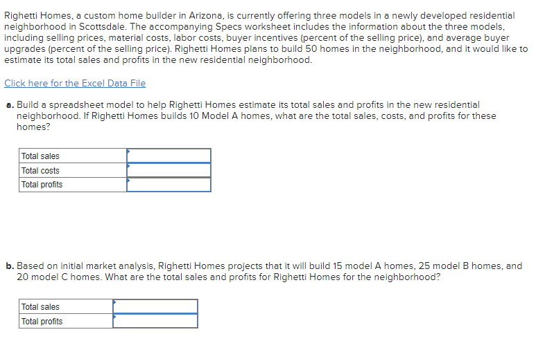 Solved Righetti Homes, a custom home builder in Arizona, is | Chegg.com