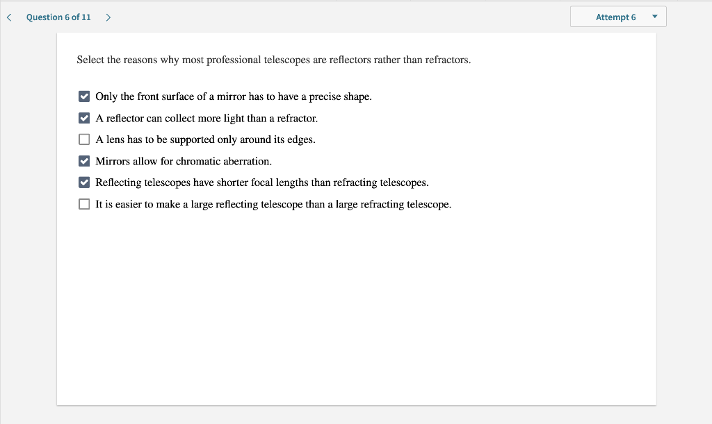 Solved Select the reasons why most professional telescopes