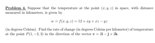 Solved Problem 4. Suppose that the temperature at the point | Chegg.com