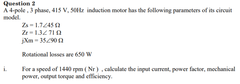 Solved Question 2 A 4-pole , 3 phase, 415 V, 50Hz induction | Chegg.com