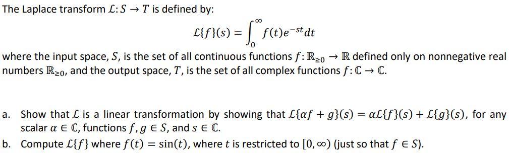 Solved The Laplace transform L: S T is defined by: L{f}(s) = | Chegg.com