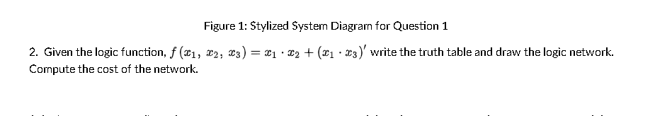 Solved Figure 1: Stylized System Diagram for Question 1 2. | Chegg.com