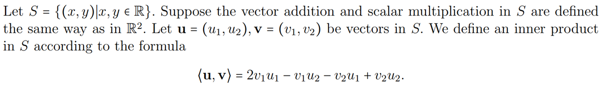 Solved Show that S equipped with this inner product is a | Chegg.com