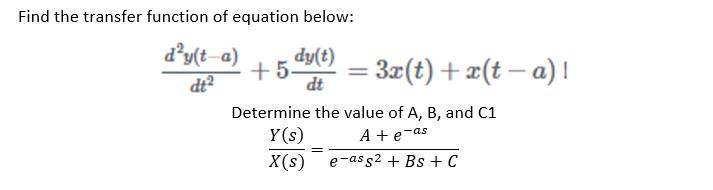 Solved Find the transfer function of equation below: | Chegg.com
