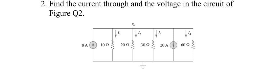 Solved 2. Find the current through and the voltage in the | Chegg.com