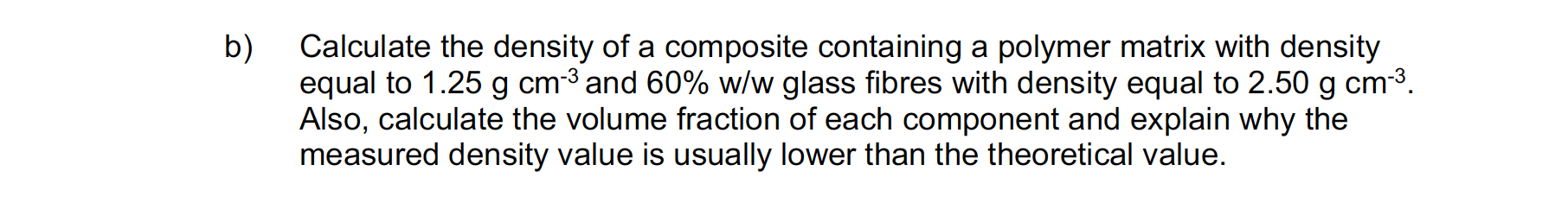 Solved b) Calculate the density of a composite containing a | Chegg.com