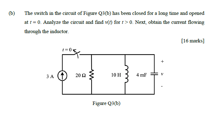 Solved (b) The Switch In The Circuit Of Figure Q3(b) Has | Chegg.com