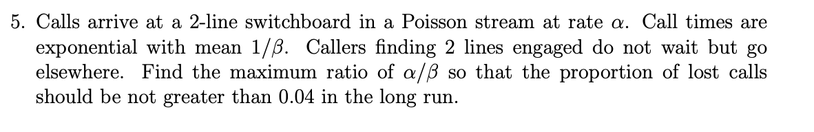 Solved Calls arrive at a 2 -line switchboard in a Poisson | Chegg.com