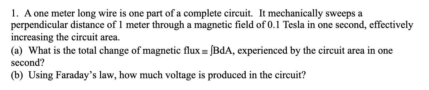 Solved 1. A One Meter Long Wire Is One Part Of A Complete | Chegg.com