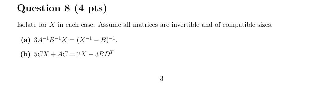 Solved Question 8 (4 pts) Isolate for X in each case. Assume | Chegg.com