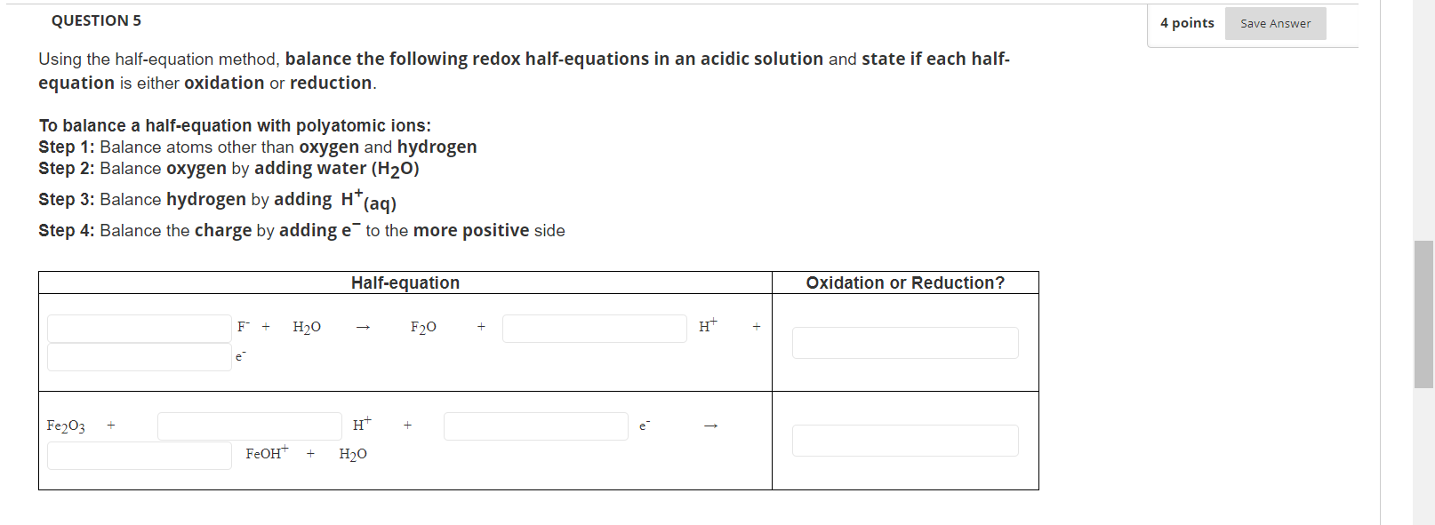 Using the half-equation method, balance the following redox half-equations in an acidic solution and state if each halfequati