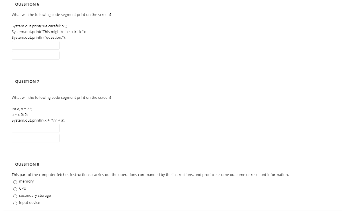 Solved QUESTION 6 What will the following code segment print | Chegg.com