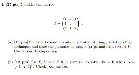 Solved 4. [25 pts] Consider the matrix (1 2 1 A= (1 2 0 2 1 | Chegg.com