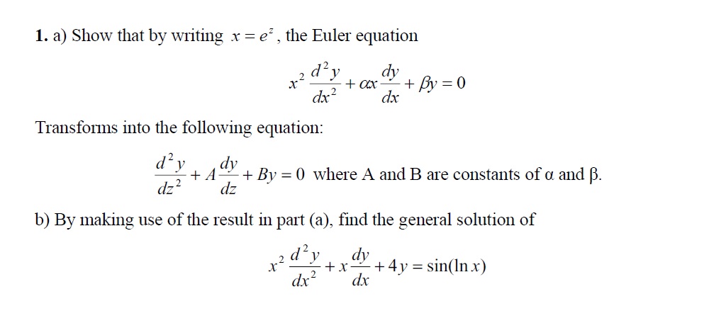 Solved a) Show that by writing x=e^(z), the Euler equation | Chegg.com