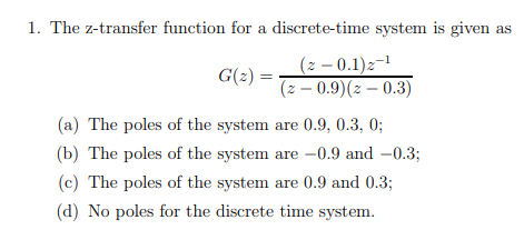 Solved 1. The z-transfer function for a discrete-time system | Chegg.com