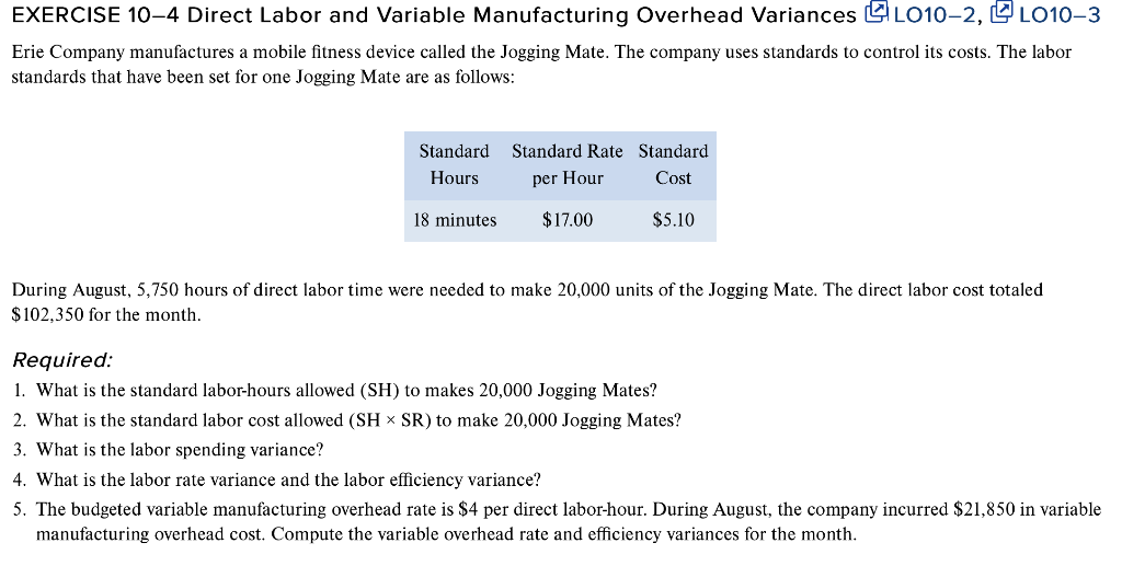 Solved EXERCISE 10-4 Direct Labor and Variable Manufacturing | Chegg.com