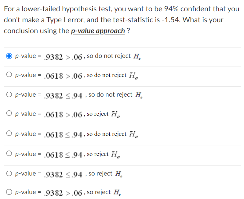 Solved For a lower-tailed hypothesis test, you want to be | Chegg.com