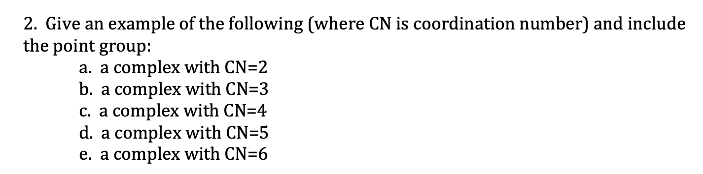 Solved 2. Give an example of the following (where CN is | Chegg.com