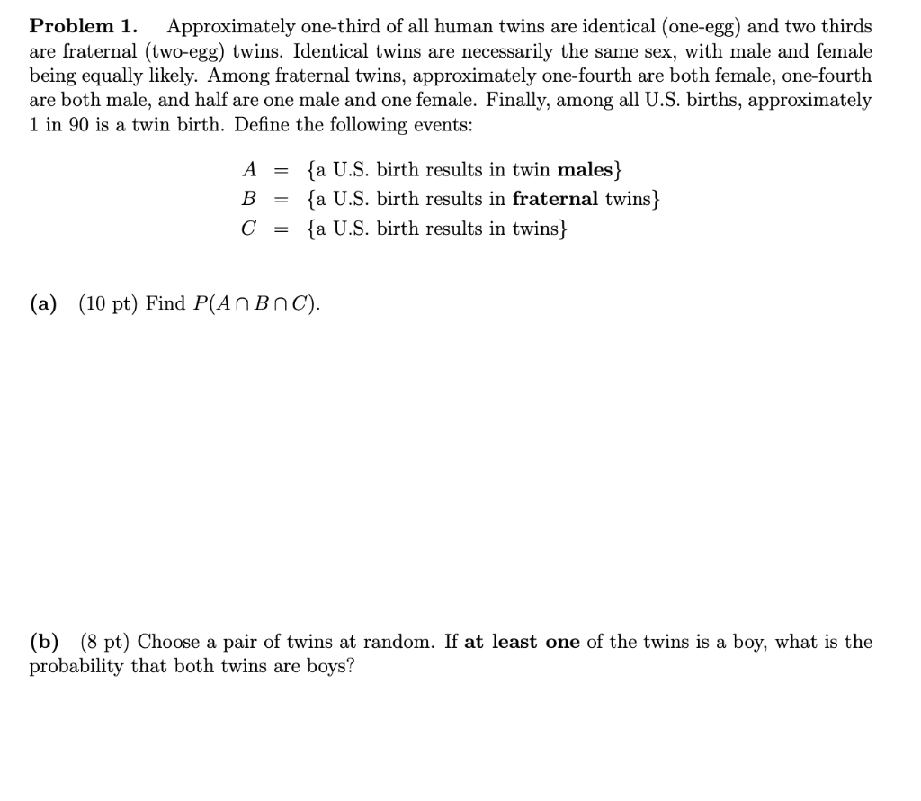 Solved Problem 1. Approximately one-third of all human twins | Chegg.com