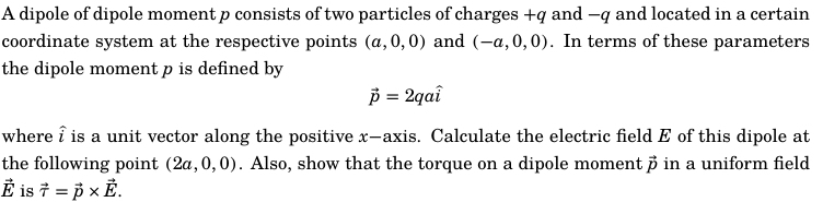 Solved A dipole of dipole moment p ﻿consists of two | Chegg.com