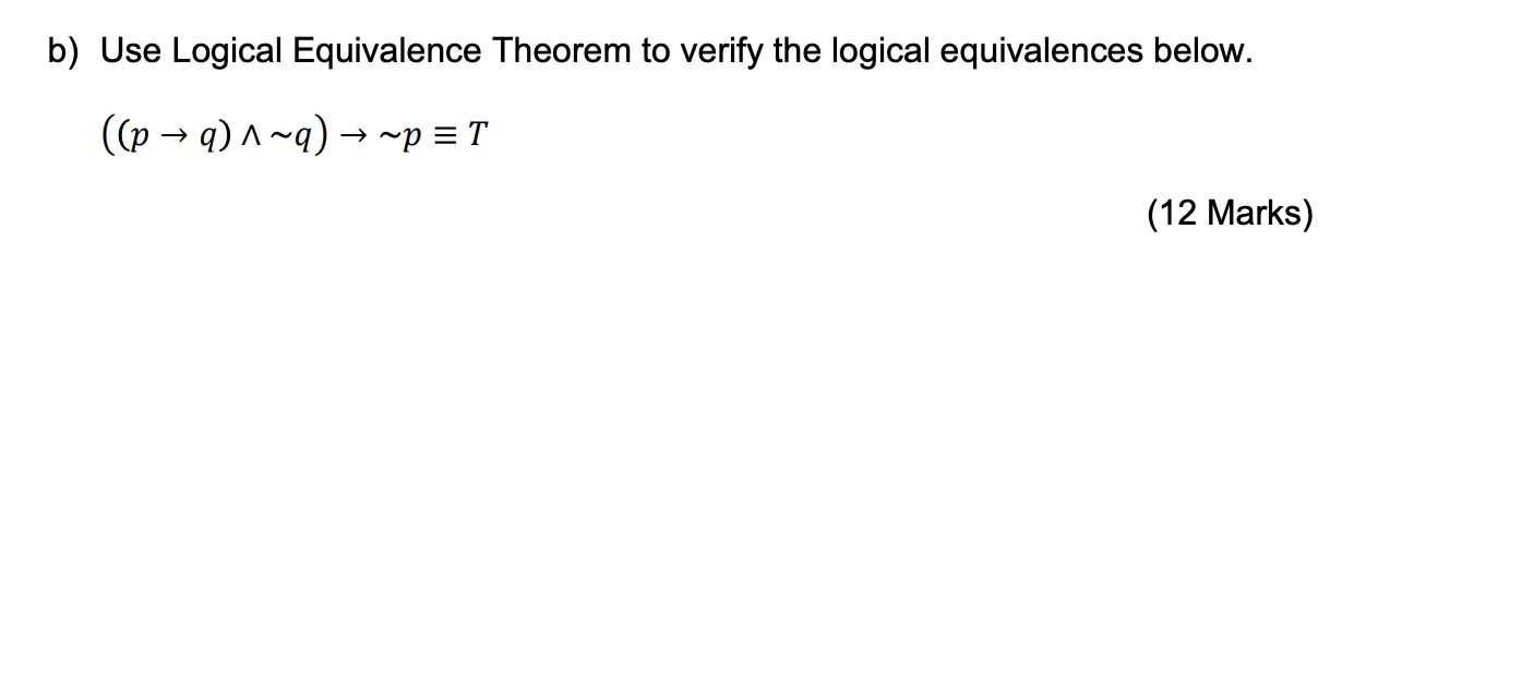 Solved B) Use Logical Equivalence Theorem To Verify The | Chegg.com