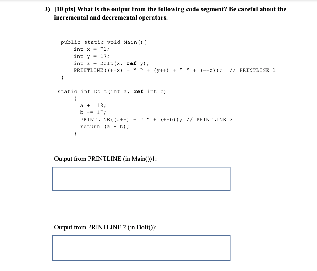 Solved 3) [10 pts) What is the output from the following | Chegg.com