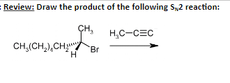 Solved - Review: Draw the product of the following S 2 | Chegg.com